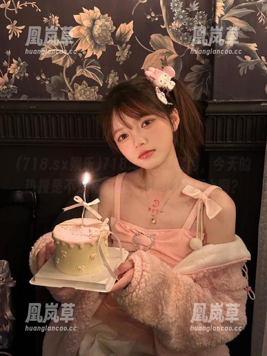 718.sx娱乐 718.sx娱乐官网,今天的热搜是不是有点过,当眼睛跟不上啊?